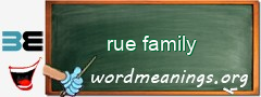 WordMeaning blackboard for rue family